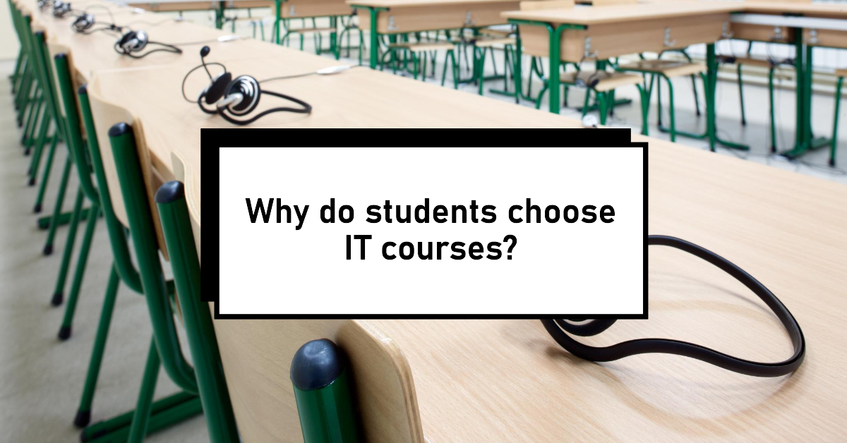 Why Do Students Choose IT Courses?