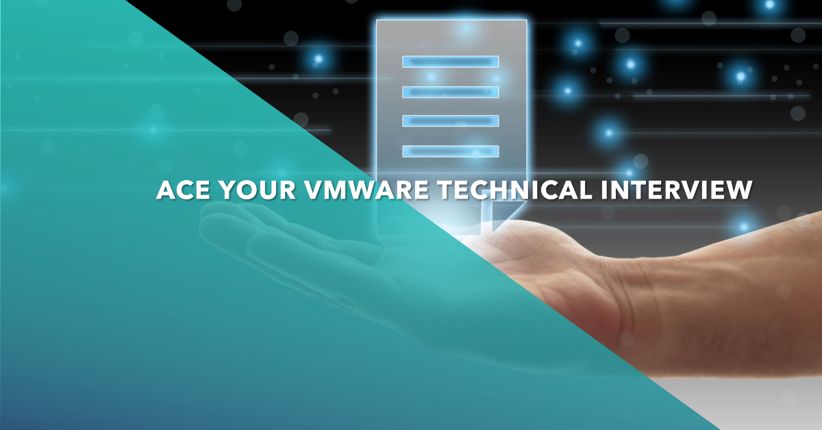 Tips on How to Pass a VMware Technical interview